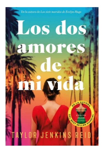 Los Dos Amores De Mi Vida, De Taylor Jenkins