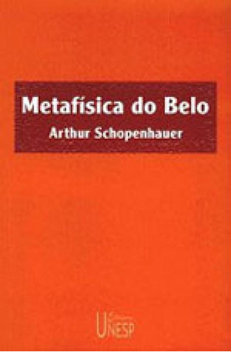 Metafísica Do Belo, De Schopenhauer, Arthur. Editora Unesp, Capa Mole Em Português