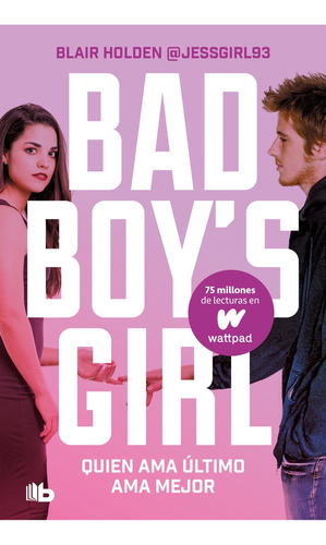 Quien Ama Último, Ama Mejor (bad Boy's Girl 5) - Blair Holde