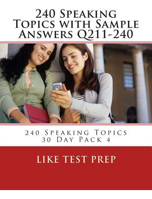 Libro 240 Speaking Topics With Sample Answers Q211-240: 2...