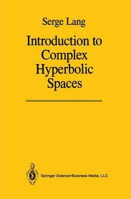 Libro Introduction To Complex Hyperbolic Spaces - Serge L...