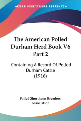 Libro The American Polled Durham Herd Book V6 Part 2: Con...