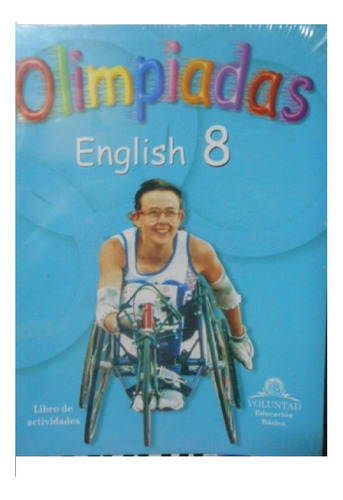 Olimpiadas Englis 8ª Grado - Edit. Voluntad. Libro De Activi