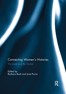 Libro Connecting Women's Histories: The Local And The Glo...