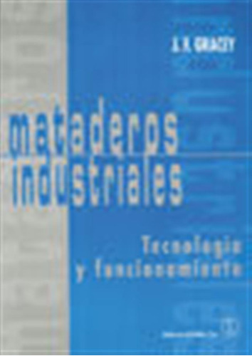 Mataderos Industriales, Tecnologia Y Funcionamiento - Gracey