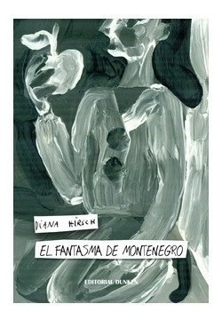 Libro El Fantasma De Montenegro De Diana Y Ana Hirsch