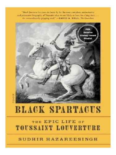 Black Spartacus - Sudhir Hazareesingh. Eb11
