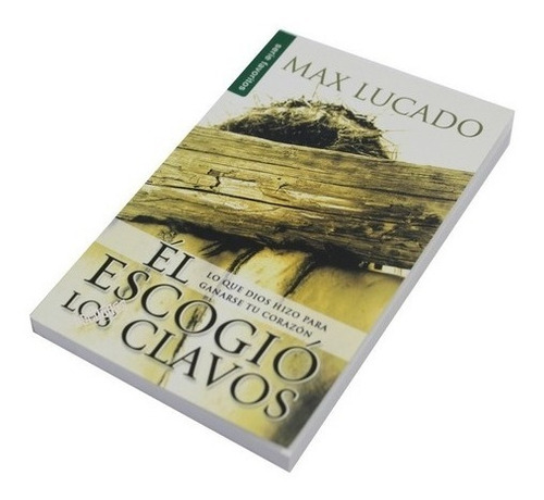 Libro Él Escogió Los Clavos (bolsillo)