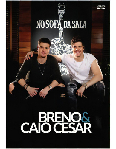 Breno & Caio Cesar - No Sofá Da Sala Dvd