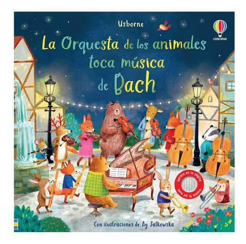 Libro Libros Sonoros - La Orquesta Animales Toca Musica De Bach, De Sam Taplin. Editorial Usborne, Tapa Dura En Español, 2022