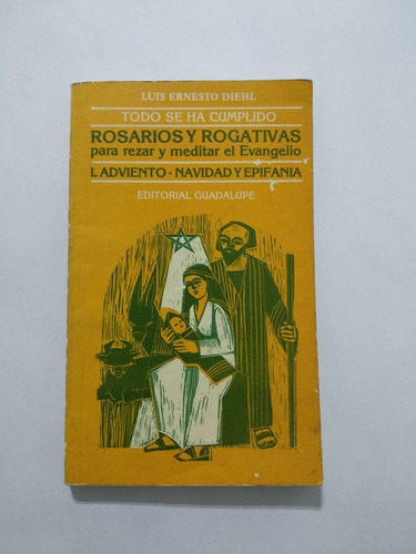 Rosarios Y Rogativas Para Rezar Y Meditar El Evangelio Diehl