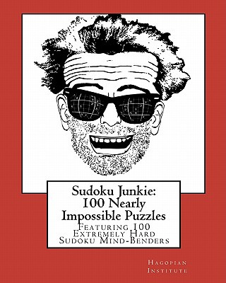 Libro Sudoku Junkie: 100 Nearly Impossible Puzzles: Featu...