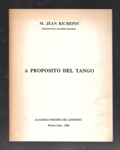 Jean Richepin - A Propósito Del Tango (1988) Bilingüe