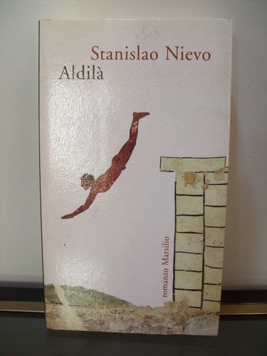 Adp Aldilá Stanislao Nievo / Ed. Marsilio Venezia 1999