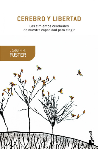 Cerebro y libertad, de Fuster, Joaquín. Serie Booket Editorial Booket Paidós México, tapa blanda en español, 2019