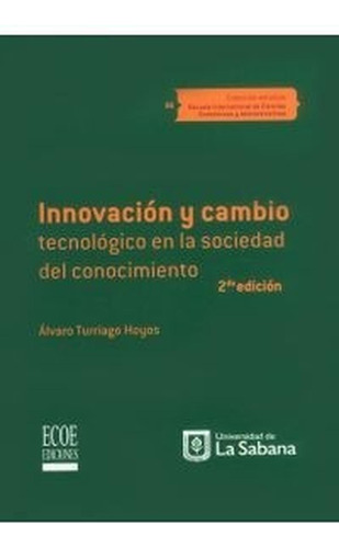 Innovación Y Cambio Tecnológico En La Sociedad Del Conocimie