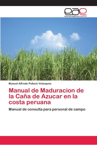 Libro: Manual De Maduracion De La Caña De Azucar En La Costa