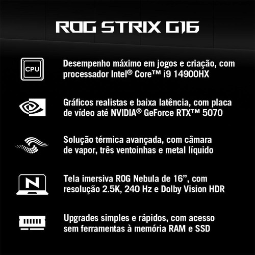 Notebook Gamer Rog Strix G16 G615jpr Nvidia Rtx 5070 Intel Core I9 14900hx 32gb Ram 1tb Ssd Windows 11 Home Tela 16 240hz Led Cinza - S5001w