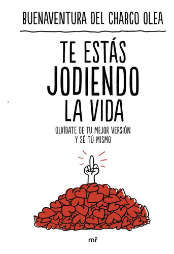 Libro Te Estas Jodiendo La Vida. Ser Perfecto Es Imposib ...