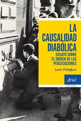 La Causalidad Diabólica, De Poliakov, Leon. Editorial Ariel, Edición 2015 En Español