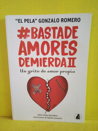 Basta De Amores De Mierda 2. El Pela Gonzalo Romero