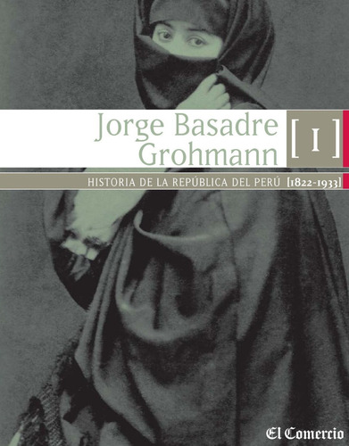 Historia De La República Del Perú - Jorge Basadre Ebook