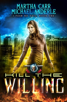 Libro Kill The Willing: An Urban Fantasy Action Adventure...