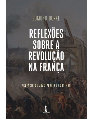 Reflexões Sobre A Revolução Na França ( Edmund Burke )