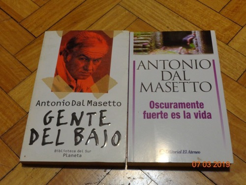 Lote De 2 Libros De A. Dal Masetto. Gente Bajo, Oscuram&-.