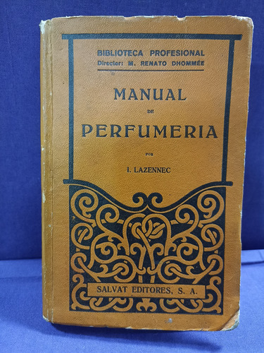 Manual De Perfumería I. Lazennec 1924 Salvat Editores Barcel