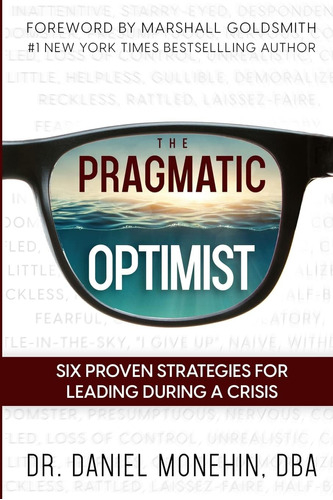 Libro: The Pragmatic Optimist: Six Proven Strategies For A