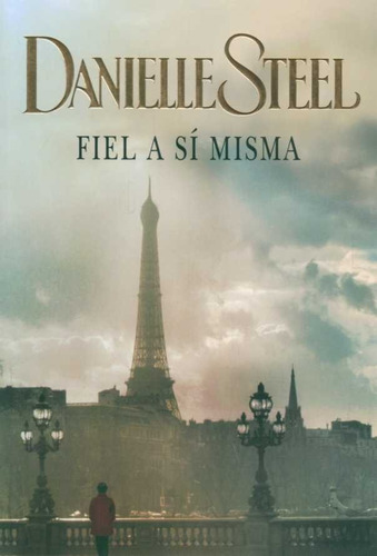 Fiel A Si Misma / Danielle Steel