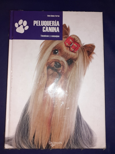 Peluqueria Canina Tecnicas Y Consejos Ana Gomez