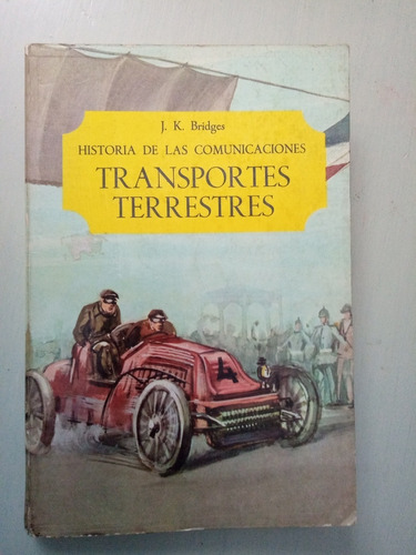 Historia De Las Comunicaciones Transportes Terrestres 