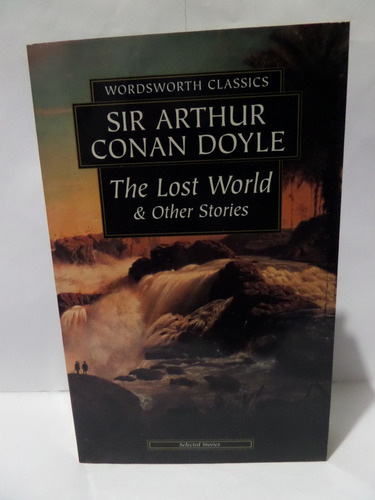 The Lost World And Other Stories - Sir Arthur Conan Doyle