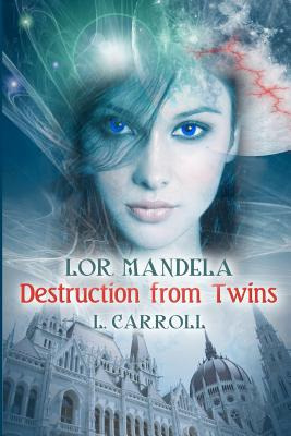 Libro Lor Mandela - Destruction From Twins: Book #1 In Th...