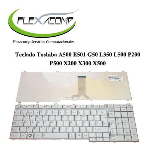 Teclado Toshiba A500 E501 G50 L350 L500 P200 P500 X200 X300