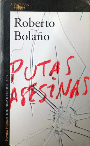 Putas Asesinas. Roberto Bolaño. 