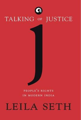 Libro Talking Of Justice : People's Rights In Modern Indi...