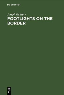 Libro Footlights On The Border : The Galveston And Housto...