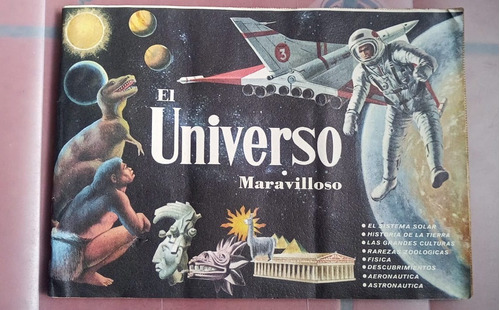 Álbum De Estampas El Universo  Maravilloso  Completo 1960´s.