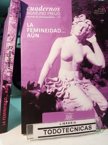 La Femineidad ... Aun  Cuadernos S. Freud Revista  32 -efba