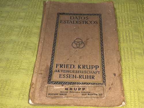 Datos Estadisticos - Fried Krupp Aktiengesellschaft
