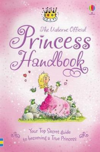 Usborne Princess Handbook **out Of Print** / Davidson, Susan