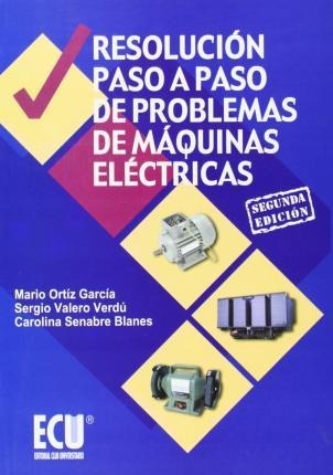 Resolución Paso A Paso De Problemas De Máquinas Eléctricas -
