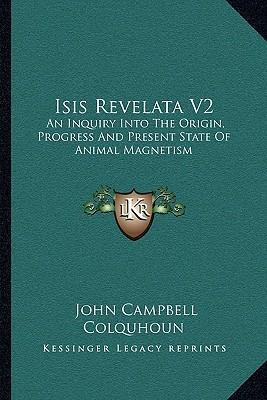 Libro Isis Revelata V2 : An Inquiry Into The Origin, Prog...