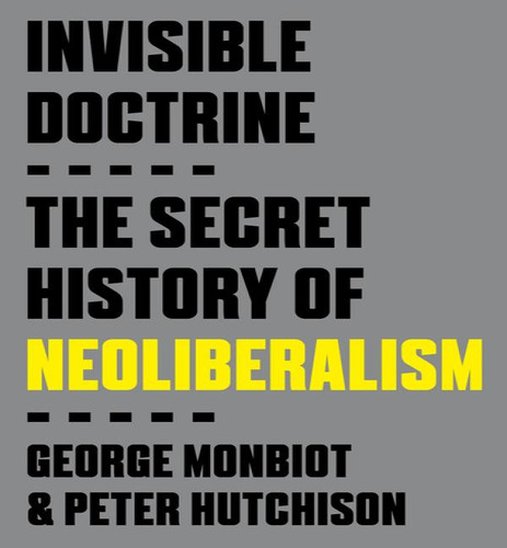 Invisible Doctrine, De Monbiot George. Editorial Crown En Inglés, 2024