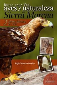 Libro Rutas Para Ver Aves Y Naturaleza En Sierra Morena