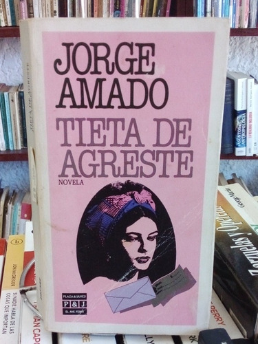  Tieta De Agreste. Jorge Amado 