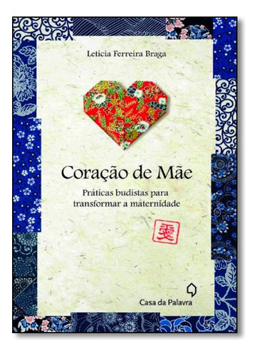 Coração De Mãe, De Leticia Ferreira Braga. Editora Casa Da Palavra Em Português